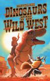 Dinosaurs Libri GmbH Dinosaurs of The Wild West