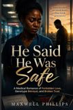 He Said He Was Safe: A Medical Romance About Forbidden Love, Secret Genotype Betrayal, and the Cost of Broken Trust