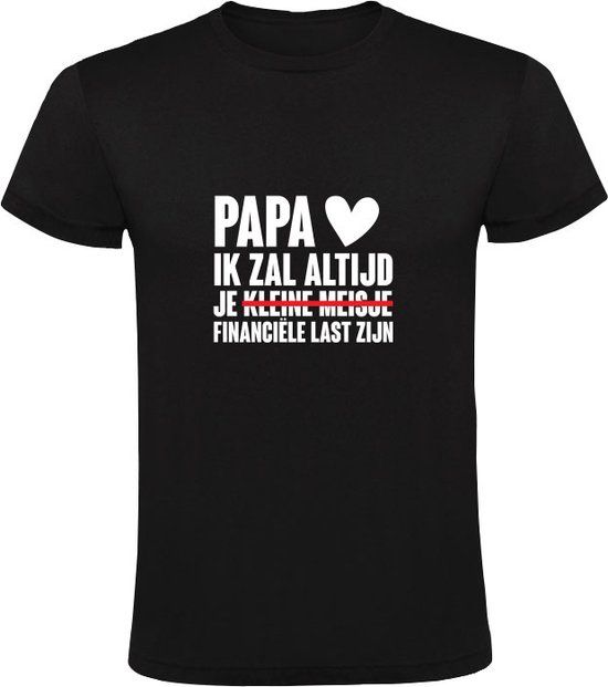 Papa ik zal altijd je kleine meisje - financiële last zijn Kinder T-shirt 104 | Unisex