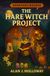 Barnyard Bizarre: The Hare Witch Project