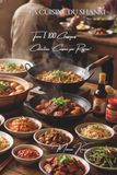 La Cuisine du Shanxi - Tome 1: Cent plats du Shanxi, le royaume du vinaigre et âdes ptes