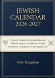 Jewish Calender 2026-2027: A Weekly Tracker for Parashah Practice, Mitzvah Projects, And Hebrew School Milestones Leading Up To Your Special Day