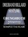 Dreiband Billard Systeme – Übungsbuch - Komplettausgabe: Dreiband-Billardsysteme: Der Übergang von der Theorie zur Praxis und Arbeitsbuch am Tisch