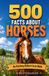 500 Independently Published Awesome Wildlife Explorers- 500 Fascinating Facts About Horses