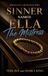 Sinner Named Ella, The Mistress