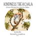 Kindness Libri GmbH Kindness the Koala: The Fruits of the Spirit Stories for Children: Book 3