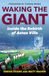 Waking Aston Villa Waking the Giant: The inside story of Unai Emery’s Europa League winning Aston Villa