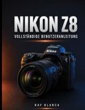 Nikon Z8 Vollständige Benutzeranleitung