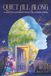 Quiet All Along: A Skeptic's Journey into the Unexplained