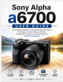 Sony Alpha a6700 User Guide