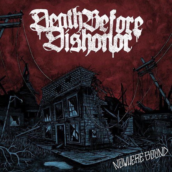 Nowhere Death Before Dishonor Nowhere Bound (CD)