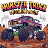 Monster Truck Coloring Book for Kids Ages 4–8