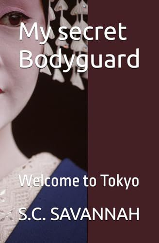 My secret Bodyguard: Welcome to Tokyo