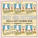 Cozy Girl Patterns & Positive Affirmations: Coloring Book for Adults and Kids