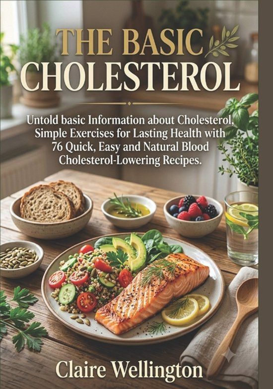 The Complete Low Cholesterol Diet Cookbook-The Basic Cholesterol