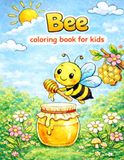 Bee coloring book for kids: My first bee and beekeeper coloring book