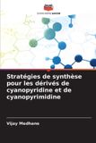 Stratégies Editions Notre Savoir Stratégies de synthèse pour les dérivés de cyanopyridine et de cyanopyrimidine