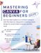 Mastering Canva For Beginners 2026