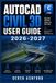 AUTOCAD Independently Published AutoCAD Civil 3D User Guide 2026-2027