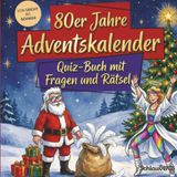 80er Schlauvento Interactive 80er Jahre-Adventskalender: Quiz-Buch mit Fragen und Rätsel
