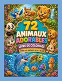 72 Animaux Adorables – Livre de Coloriage