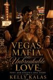 Vegas, Kelly Kalas Vegas, Mafia, and Unbreakable Love: Tony and Evelyn's Epic Story E-book