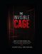 The Independently Published The Invisible Cage Paperback
