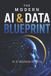 The Independently Published The Modern AI and Data Blueprint