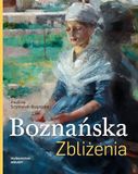 Boznańska. Zbliżenia