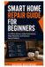 Smart Home Repair Guide for Beginners