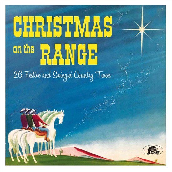 Bear Family Christmas On The Range 26 Festive And Swingin Country Tunes