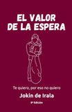 El valor de la espera: Te quiero, por eso no quiero: 7
