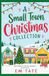 A Independently Published A Small Town Christmas Collection Paperback