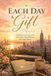 Each Day a Gift: A Reflective Journal for Gratitude, Mindfulness, and Inner Peace