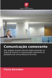 Comunicação OmniScriptum SRL Comunicação comovente: Que aspetos (trans)culturais estão presentes na língua de ensino? A comunicação comovente na perspetiva de uma professora de artes