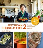 2 Bol Weten van (h)eerlijk eten 2 Voeding, ons vergeten medicijn