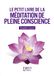 Le Petit livre de la méditation de pleine conscience ISBN 9782754089111 boek Frans 160 pagina's