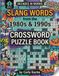SLANG WORDS from the 1980s & 1990s Crossword Puzzle Book