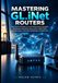 Mastering GL.iNet Mastering GL.iNet Routers: The Practical Guide to Travel Networking, OpenWrt, WireGuard, OpenVPN, Secure Wi-Fi, Multi-WAN, Remote Access, and Advanced Router Configuration