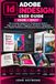 ADOBE INDESIGN USER GUIDE 2026–2027: The Complete Beginner-to-Professional Guide to Page Layout, Books, Magazines, Brochures, Typography, Print, Digital Publishing and Professional Document Production