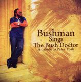 Bushman - Bushman Sings The Bush Doctor (CD)