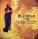 Bushman - Bushman Sings The Bush Doctor (CD)