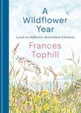 A Octopus Publishing Group A Wildflower Year