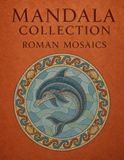 MANDALA COLLECTION: ROMAN MOSAICS