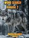 Word Search Volume 2: Puzzles for Adults 125 Pages: Large Print Wildlife and Nature Activity Book for Relaxation, Brain Training and Stress Relief