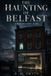 The Libri GmbH The Haunting of Belfast