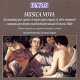 Outhere Tactus Consort Veneto, Giovanni Toffano - Musica Nova - Accomodata per cantar et sonar sopra organi; et altri strumenti, composta per diversi eccellentissimi musici (Venezia 1540) (CD)