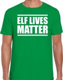 Bellatio Decorations Elf lives matter Kerstshirt / Kerst t-shirt groen voor heren - Kerstkleding / Christmas outfit M