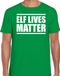 Bellatio Decorations Elf lives matter Kerstshirt / Kerst t-shirt groen voor heren - Kerstkleding / Christmas outfit M