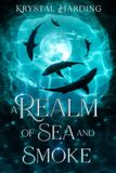 A Krystal Harding A Cerulia Realm-A Realm of Sea and Smoke Paperback
